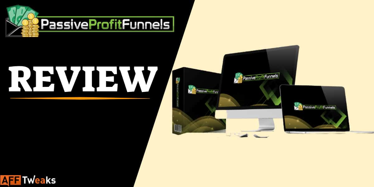 Passive Profit Funnels Review