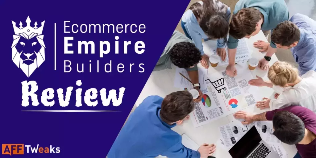 Ecommerce Empire Builders Review 2022 | Is it Scam or Legit? 1