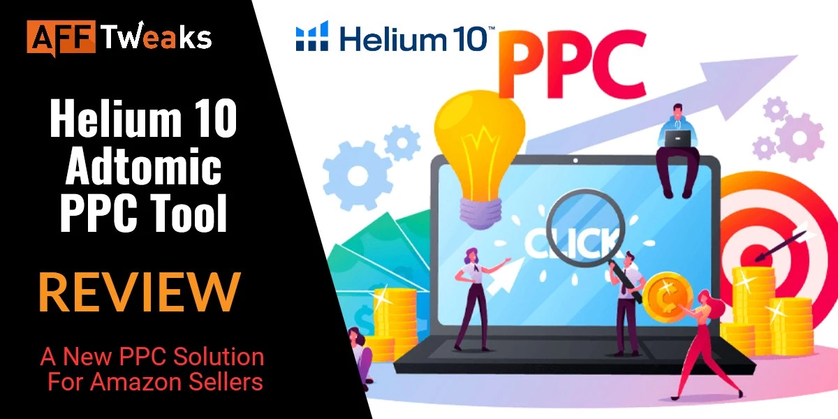Helium 10 Adtomic PPC Tool Review