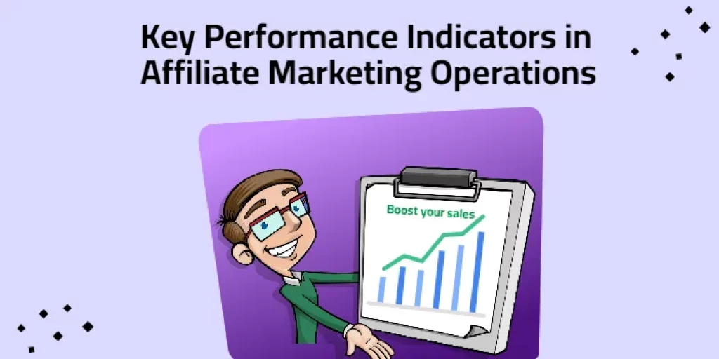 Key Performance Indicators in Affiliate Marketing Operations