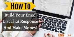 How To Build Your Email List That Response And Make Money!
